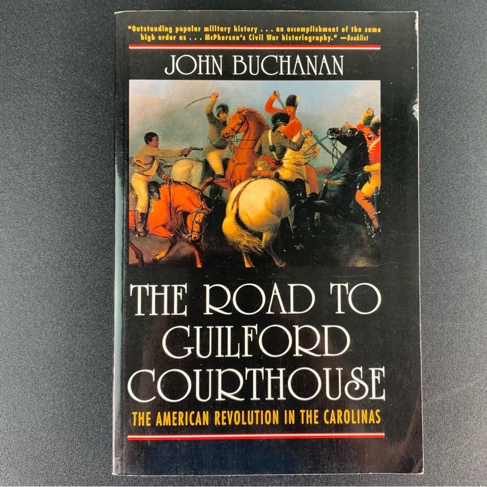 The Road to Guilford Courthouse by John Buchanan. 1997.